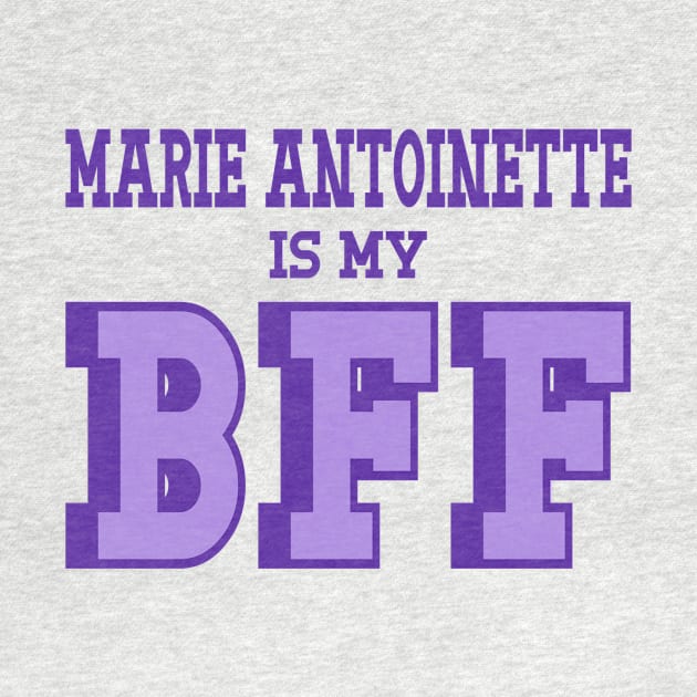 Marie Antoinette is my BFF - French History by Yesteeyear